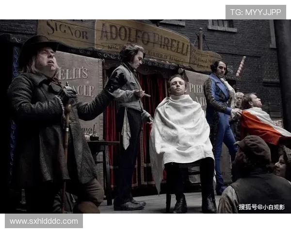 围绕理发师陶德的黑暗复仇与伦敦阴影交错的惊悚音乐电影故事 围绕理发师陶德的黑暗复仇与伦敦阴影交错的惊悚音乐电影故事